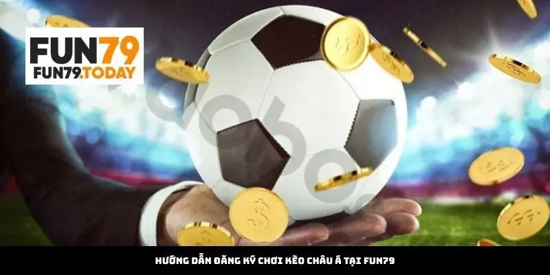 Hướng dẫn đăng ký chơi kèo châu Á tại stuff-you-need.com
